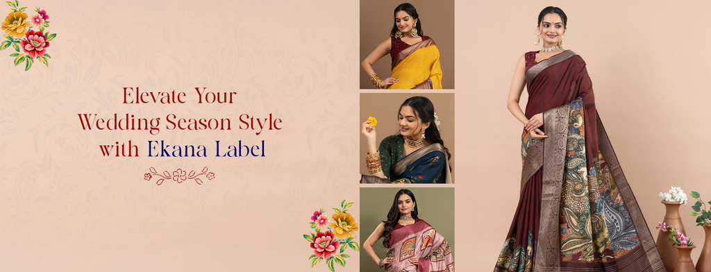 Elevate Your Wedding Season Style with Ekana Label's Stunning Saree Co
