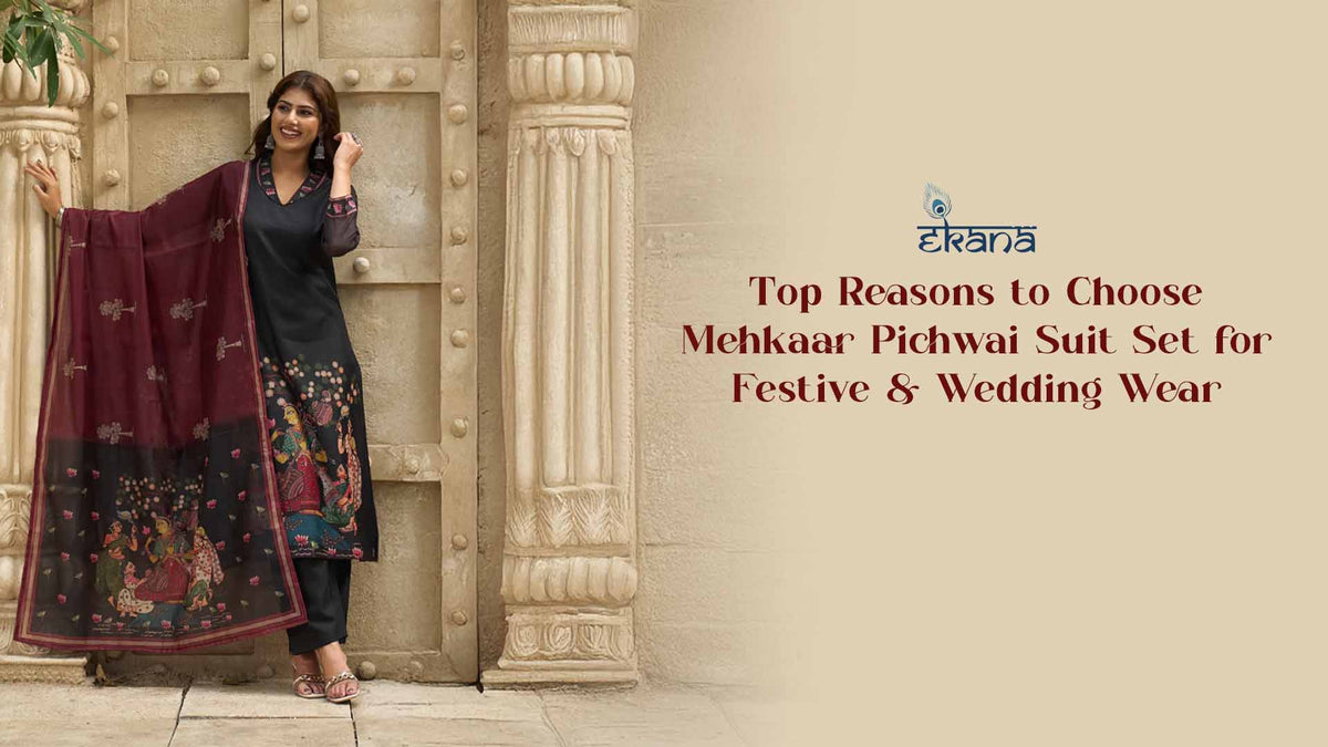 https://www.ekanalabel.com/blogs/news/mehkaar-pichwai-suit-set-festive-wedding-wear