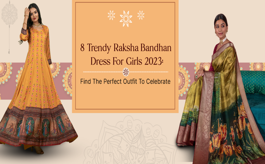 8 Trendy Raksha Bandhan Dress For Girls 2023: Find The Perfect Outfit To Celebrate